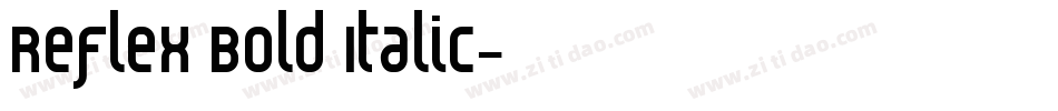 Reflex Bold Italic字体转换